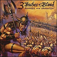 3Inches Of Blood – Advance and Vanquish