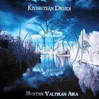 Kivimets&auml;n Druidi – Mustan Valtikan Aika