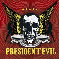 President Evil – Trash N' Roll Asshole Show