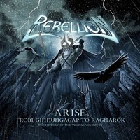 Rebellion – Arise: From Ginnungagap To Ragnarok