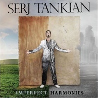 Serj  Tankian – Imperfect Harmonies