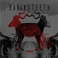 Baring Teeth – Atrophy