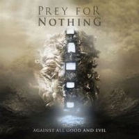 Prey for Nothing – Against all Good and Evil