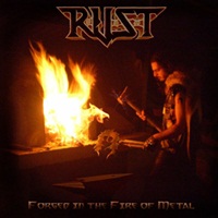 R.U.S.T-Forged in The Fire of Metal