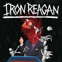 Iron Reagan – The Tyranny of Will