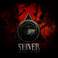 Shiver – Bones. Spirit. Ashes. Madness.