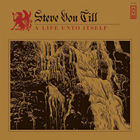 Steve Von Till – A Life Unto Itself