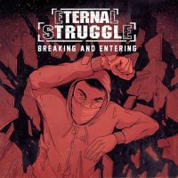 Eternal Struggle – Breaking And Entering