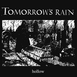 Tomorrows Rain – Hollow