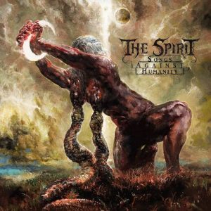 The Spirit – Songs Against Humanity