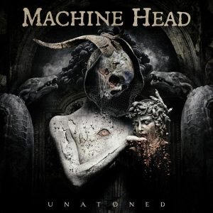 Machine Head – Unatoned